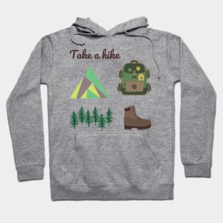 Take A Hike - Hiking - Outdoors Hoodie